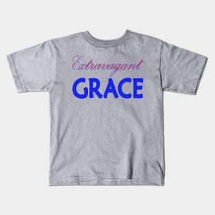 Extravagant Grace Kids T-Shirt